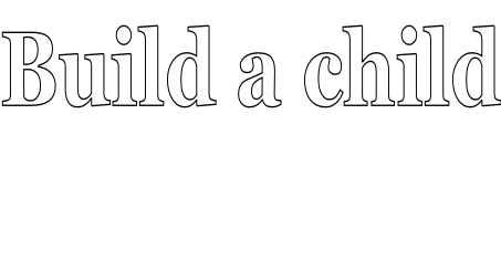 Build a child